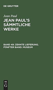 portada Zehnte Lieferung: Museum: Aus: Sämmtliche Werke Jean Paul's Sämmtliche Werke (en Alemán)