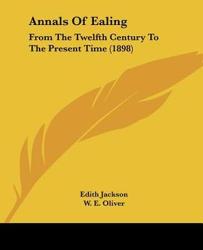 portada annals of ealing: from the twelfth century to the present time (1898) (in English)