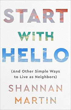 portada Start With Hello: (And Other Simple Ways to Live as Neighbors) (en Inglés)