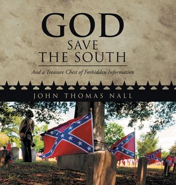 portada God Save the South: And a Treasure Chest of Forbidden Information