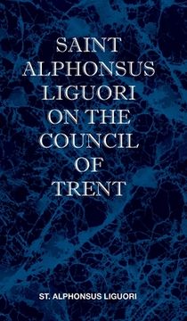 portada St Alphonsus Liguori on the Council of Trent (in English)