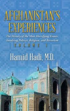 portada Afghanistan's Experiences: The History of the Most Horrifying Events Involving Politics, Religion, and Terrorism (en Inglés)