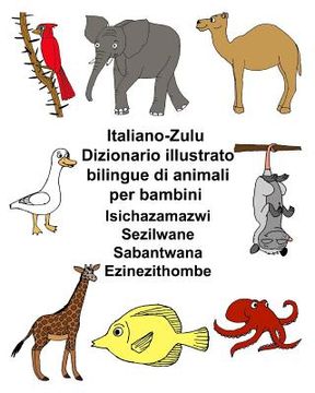 portada Italiano-Zulu Dizionario illustrato bilingue di animali per bambini (en Italiano)
