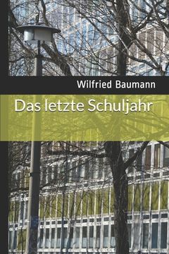 portada Das letzte Schuljahr (in German)