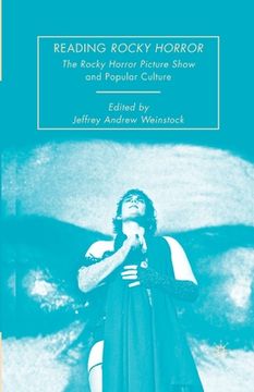 portada Reading Rocky Horror: The Rocky Horror Picture Show and Popular Culture (en Inglés)