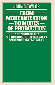 portada From Modernization to Modes of Production: A Critique of the Sociologies of Development and Underdevelopment (en Inglés)