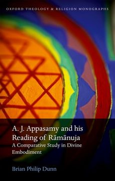 portada A. J. Appasamy and his Reading of Ramanuja: A Comparative Study in Divine Embodiment (Oxford Theology and Religion Monographs) 