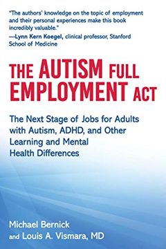 portada The Autism Full Employment Act: The Next Stage of Jobs for Adults With Autism, Adhd, and Other Learning and Mental Health Differences (en Inglés)