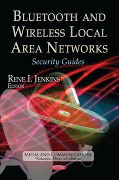 portada Bluetooth and Wireless Local Area Networks: Security Guides (Media and Communications - Technologies, Policies and Challenges)