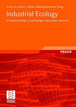 portada Industrial Ecology: Erfolgreiche Wege zu Nachhaltigen Industriellen Systemen (en Alemán)