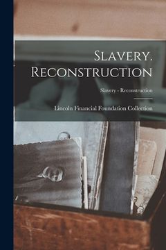 portada Slavery. Reconstruction; Slavery - Reconstruction