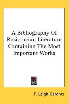portada a bibliography of rosicrucian literature containing the most important works (en Inglés)