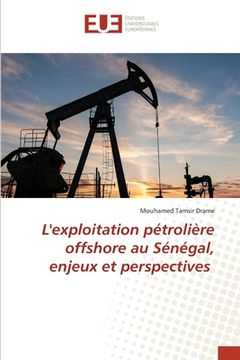 portada L'exploitation pétrolière offshore au Sénégal, enjeux et perspectives (en Francés)