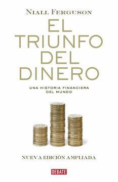 portada El Triunfo del Dinero: Una Historia Financiera del Mundo