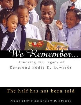 portada we remember: honoring the legacy of reverend eddie k. edwards