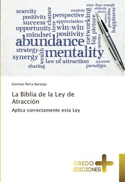 portada La Biblia de la ley de Atracción: Aplica Correctamente Esta ley (in Spanish)