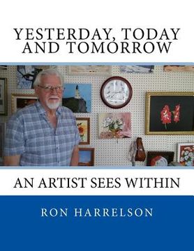 portada Yesterday, Today and Tomorrow: An Artist Sees Within (in English)
