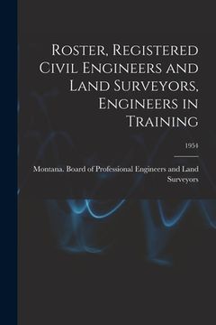 portada Roster, Registered Civil Engineers and Land Surveyors, Engineers in Training; 1954 (en Inglés)
