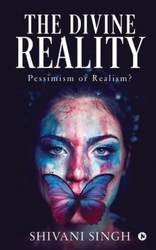 portada The Divine Reality: Pessimism or Realism? (en Inglés)