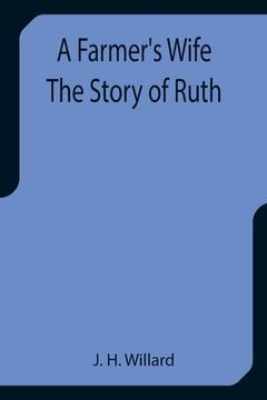 portada A Farmer's Wife The Story of Ruth (en Inglés)