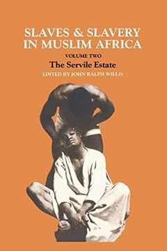 portada Slaves and Slavery in Africa: Volume Two: The Servile Estate (en Inglés)