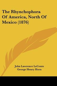 portada the rhynchophora of america, north of mexico (1876) (en Inglés)