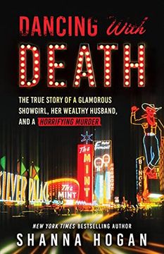 portada Dancing With Death: The True Story of a Glamorous Showgirl, her Wealthy Husband, and a Horrifying Murder (Reissue) (en Inglés)