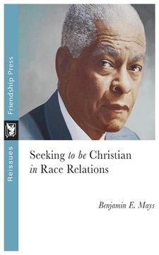 portada Seeking to Be Christian in Race Relations (en Inglés)