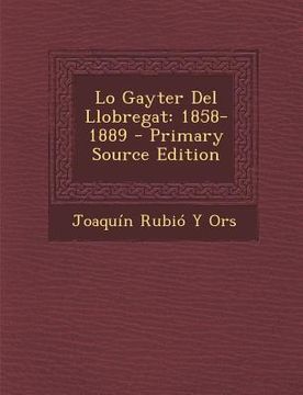 portada Lo Gayter del Llobregat: 1858-1889 (en Portugués)