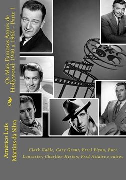portada Os Mais Famosos Atores de Hollywood: 1940 a 1960 - Parte 1: Gary Cooper, Clark Gable, Cary Grant, Errol Flynn, etc. (in Portuguese)