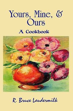 portada yours, mine, & ours: a cookbook (en Inglés)