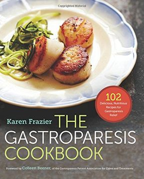 portada The Gastroparesis Cookbook: 102 Delicious, Nutritious Recipes for Gastroparesis Relief (in English)