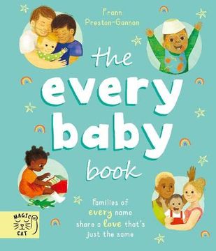 portada The Every Baby Book: Families of Every Name Share a Love That'S Just the Same (en Inglés)