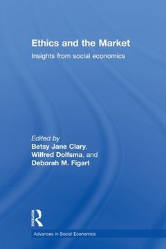portada ethics and the market (en Inglés)