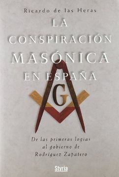 portada La Conspiracion Masonica en Espana: De las Primeras Logias a Rodriguez Zapatero (in Spanish)