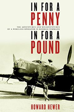 portada In for a Penny, in for a Pound: The Adventures and Misadventures of a Wireless Operator in Bomber co 