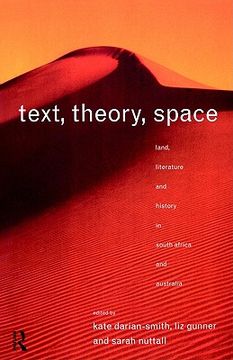 portada text, theory, space: land, literature and history in south africa and australia (en Inglés)