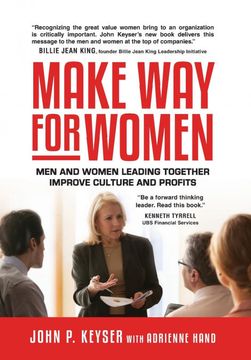 portada Make way for Women: Men and Women Leading Together Improve Culture and Profits (en Inglés)