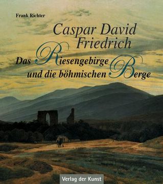 portada Caspar David Friedrich - das Riesengebirge und die Böhmischen Berge (en Alemán)
