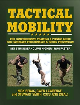 portada Tactical Mobility: The Comprehensive Training & Fitness Guide for Increased Performance & Injury Prevention 