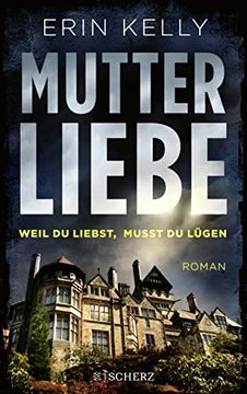 portada Mutterliebe: Weil du Liebst, Musst du Lügen (in German)
