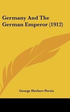portada germany and the german emperor (1912) (en Inglés)