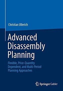 portada Advanced Disassembly Planning: Flexible, Price-Quantity Dependent, and Multi-Period Planning Approaches