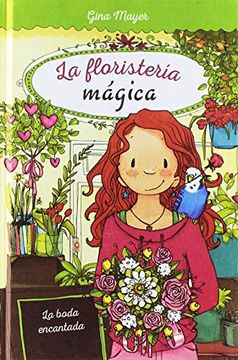 portada La Boda Encantada, n. º 5 (la Floristeria Mágica) (in Spanish)