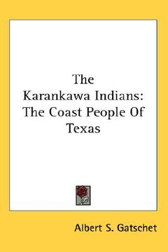 portada the karankawa indians: the coast people of texas