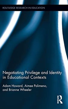 portada Negotiating Privilege and Identity in Educational Contexts (Routledge Research in Education) (en Inglés)