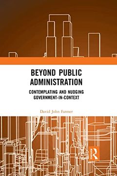 portada Beyond Public Administration (Routledge Research in Public Administration and Public Policy) (en Inglés)