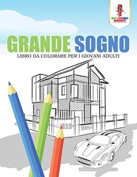 portada Grande Sogno: Libro da Colorare per i Giovani Adulti (in Italian)
