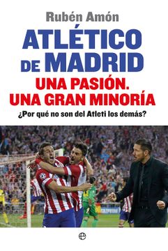 portada Atlético de Madrid: Una pasión, Una gran minoría