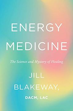 portada Energy Medicine: The Science and Mystery of Healing 